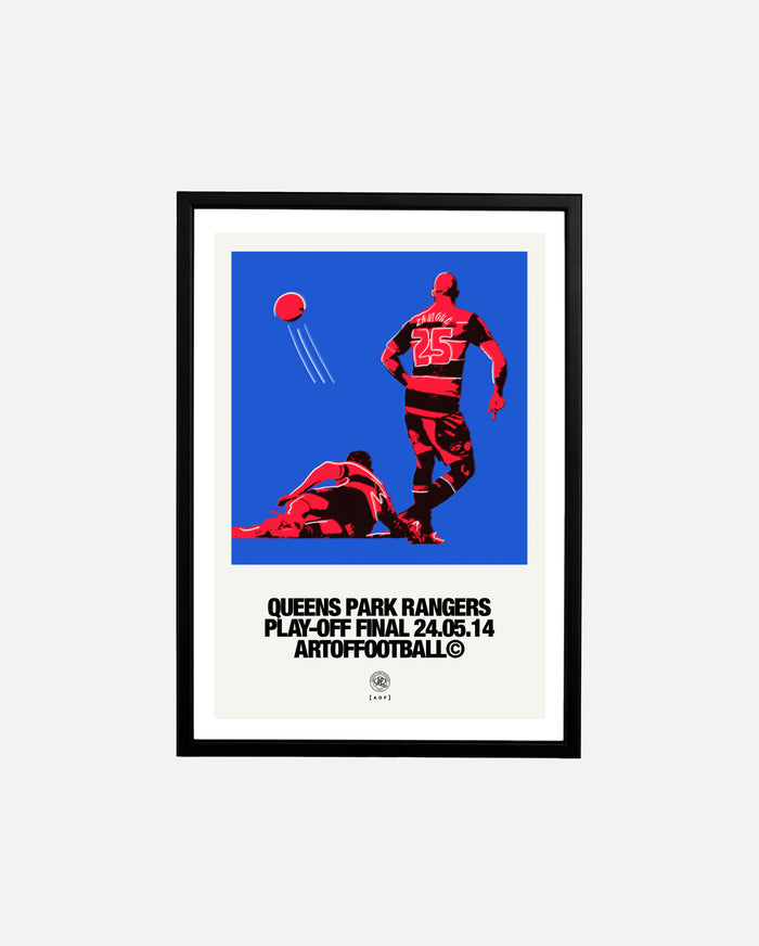 ART OF x QPR Play Off Final 24.05.14 Framed Print | Football Wall Art
